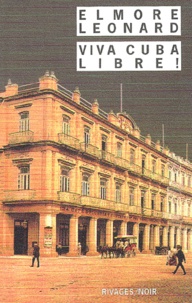 Elmore Leonard - Viva Cuba Libre !.