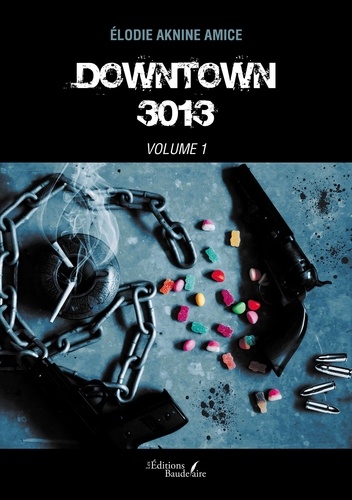 Downtown 3013. Volume 1