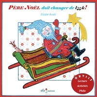 Elodie Avati - Père Noël doit changer de look !.