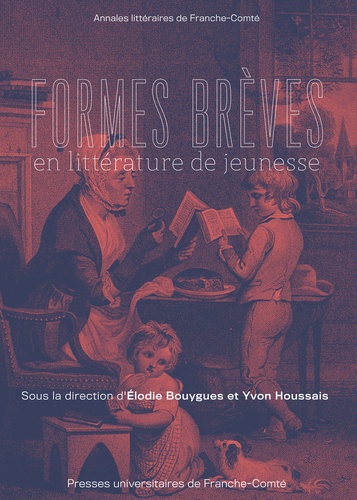 Elodie Bouygues et Yvon Houssais - Formes brèves en littérature de jeunesse.