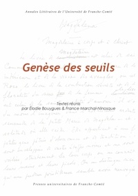 Elodie Bouygues et France Marchal-Ninosque - Genèse des seuils.