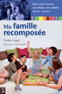 Elodie Cingal - Ma famille recomposée.