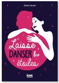 Elodie Claudel - Laisse danser les étoiles.