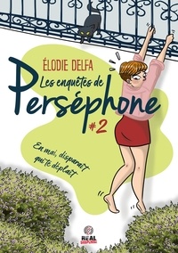 Elodie Delfa - Les enquêtes de Perséphone Tome 2 : En mai, disparaît qui te déplaît.