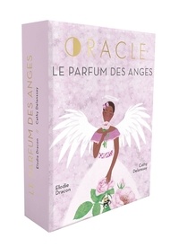 Elodie Dracon - Oracle Le parfum des anges.