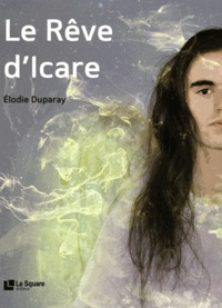 Elodie Duparay - Le rêve d'Icare.