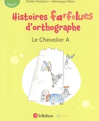 Histoires farfelues d'orthographe