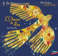 Elodie Fondacci et Aurélia Fronty - L'Oiseau de Feu. 1 CD audio