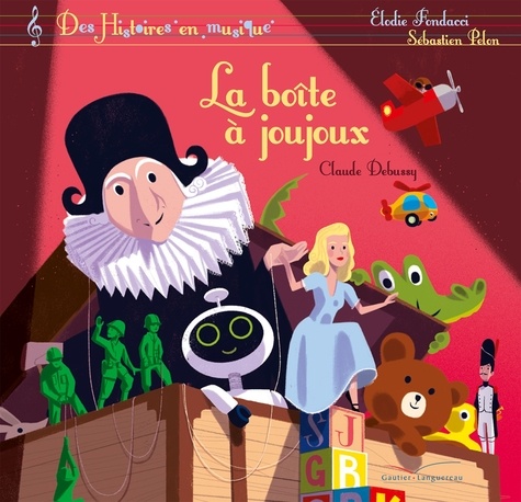 Elodie Fondacci et Sébastien Pelon - La boîte à joujoux. 1 CD audio