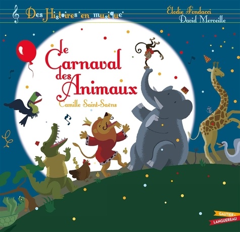 Elodie Fondacci et David Merveille - Le Carnaval des Animaux. 1 CD audio