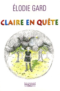 Elodie Gard - Claire en quête.
