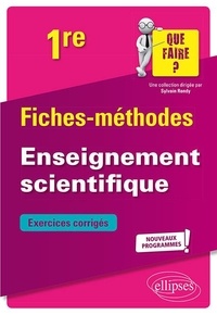 Elodie Glowacz et Claude Cheverry - Fiches-méthodes enseignement scientifique 1re - Exercices corrigés.