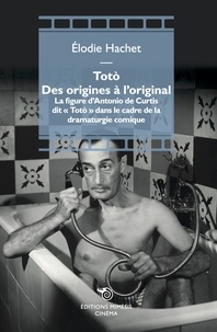 Téléchargement gratuit d'ebook et de magazine Totò, des origines à l’original  - La figure d'Antonio de Curtis dit 