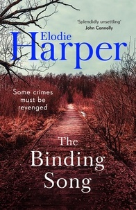 Elodie Harper - The Binding Song - A chilling thriller with a killer ending from the author of THE WOLF DEN.
