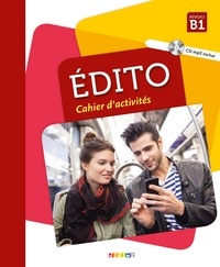 Elodie Heu et Julie Mainguet - Edito Niveau B1 - Cahier d'activités. 1 CD audio MP3