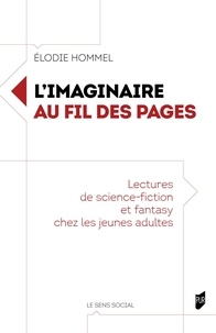 Elodie Hommel - L'imaginaire au fil des pages - Lectures de science-fiction et fantasy chez les jeunes adultes.