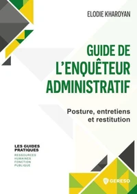 Le guide de l'enquêteur administratif
