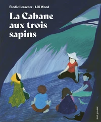 La cabane aux trois sapins