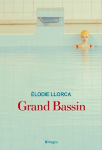 Elodie Llorca - Grand bassin.