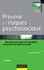 Prévenir les risques psychosociaux - 2e édition. Des outils pour agir sur la pénibilité et préserver la santé au travail 2e édition