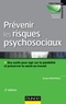 Elodie Montreuil - Prévenir les risques psychosociaux - 2e édition - Des outils pour agir sur la pénibilité et préserver la santé au travail.