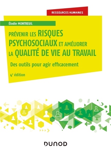 Elodie Montreuil - Prévenir les risques psychosociaux et améliorer la qualité de vie au travail - 4e éd.