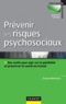Elodie Montreuil - Prévenir les risques psychosociaux - Des outils pour agir sur la pénibilité et préserver la santé au travail.