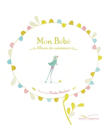 Elodie Nouhen - Mon bébé - Coffret Album de naissance et mobile.
