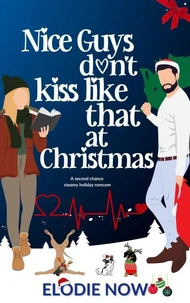 Nice Guys Don't Kiss Like That at Christmas