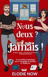 Nous deux ? Jamais !