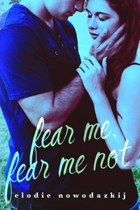  Elodie Nowodazkij - Fear Me, Fear Me Not - Fear and Love in Gavert City, #1.