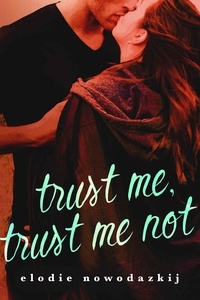  Elodie Nowodazkij - Trust Me, Trust Me Not - Fear and Love in Gavert City, #3.