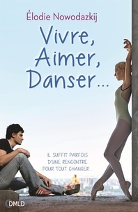 Elodie Nowodazkij - Vivre, aimer, danser....