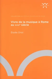 Vivre de la musique à Rome au XVIIIe siècle
