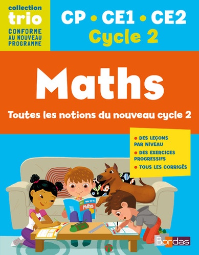 Elodie Oster-Bouley et Christelle Deliot - Maths CP CE1 CE2 Cycle 2 Trio - Toutes les notions du nouveau cycle 2.