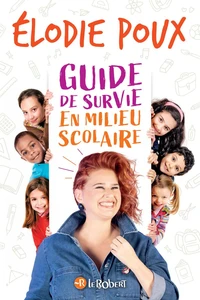 Guide de survie en milieu scolaire