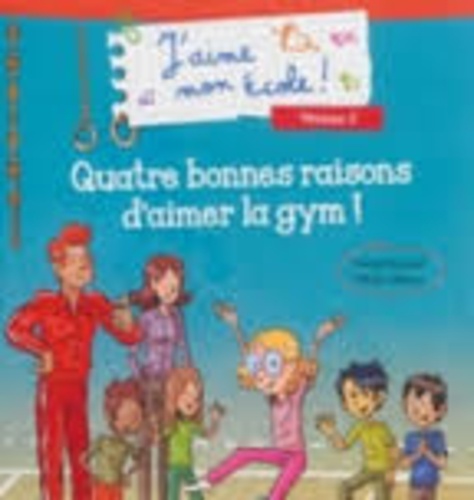 Elodie Richard et Olivier Deloye - Quatre bonnes raisons d'aimer la gym !.