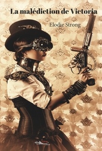 Elodie Strong - La malédiction de Victoria.