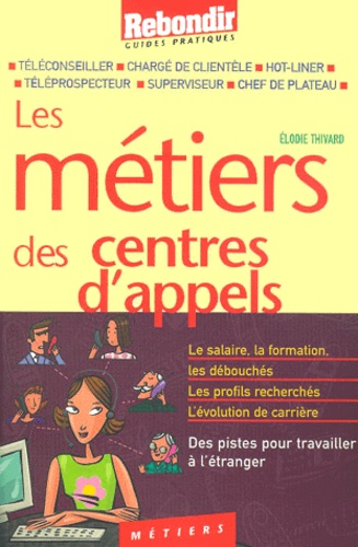 Elodie Thivard - Les Metiers Des Centres D'Appels.