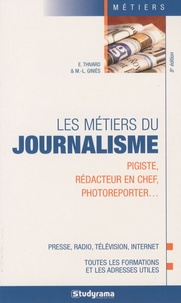 Elodie Thivard et Marie-Lorène Giniès - Les métiers du journalisme.