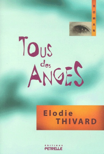 Elodie Thivard - Tous Des Anges.