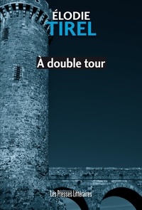 Elodie Tirel - A double tour.