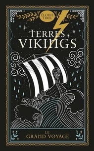 Elodie Tirel - Terres vikings Tome 1 : Le grand voyage.