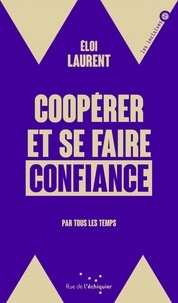 Eloi Laurent - Coopérer et se faire confiance - Par tous les temps.