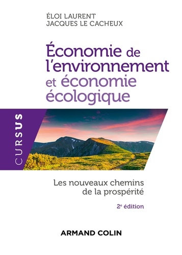 Economie de l'environnement et économie écologique. Les nouveaux chemins de la prospérité 2e édition