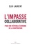 L'impasse collaborative. Pour une véritable économie de la coopération