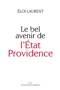 Eloi Laurent - Le bel avenir de l'Etat-providence.