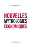 Eloi Laurent - Nouvelles mythologies économiques.