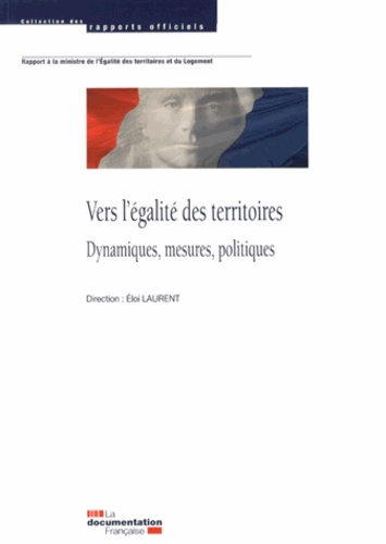 Eloi Laurent - Vers l'égalité des territoires - Dynamiques, mesures, politiques.