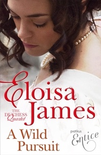 Eloisa James - A Wild Pursuit - Number 3 in series.